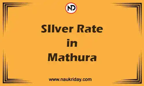 Latest Updated silver rate in Mathura Live online