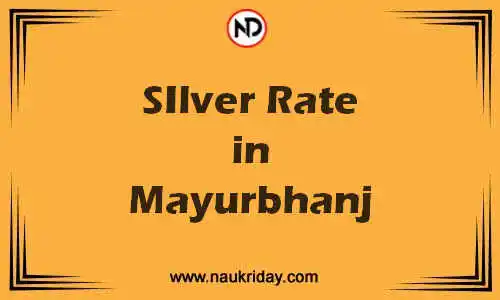 Latest Updated silver rate in Mayurbhanj Live online