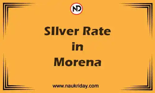 Latest Updated silver rate in Morena Live online