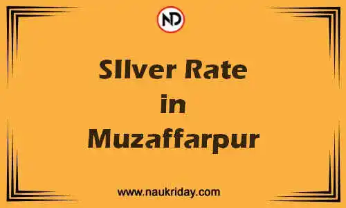 Latest Updated silver rate in Muzaffarpur Live online