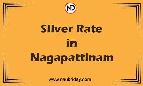 Latest Updated silver rate in Nagapattinam Live online