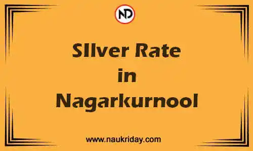 Latest Updated silver rate in Nagarkurnool Live online