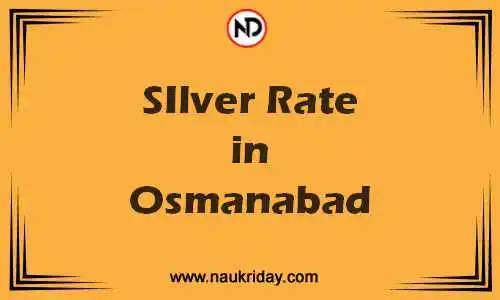 Latest Updated silver rate in Osmanabad Live online