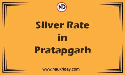 Latest Updated silver rate in Pratapgarh Live online