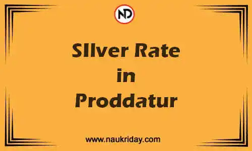 Latest Updated silver rate in Proddatur Live online