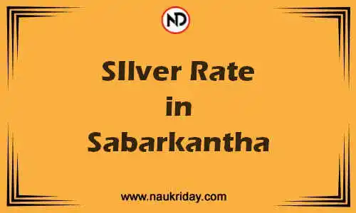 Latest Updated silver rate in Sabarkantha Live online