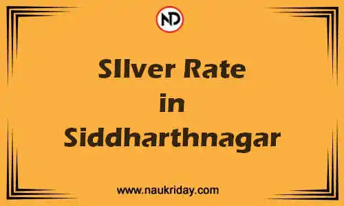 Latest Updated silver rate in Siddharthnagar Live online