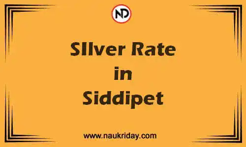 Latest Updated silver rate in Siddipet Live online