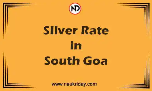 Latest Updated silver rate in South Goa Live online