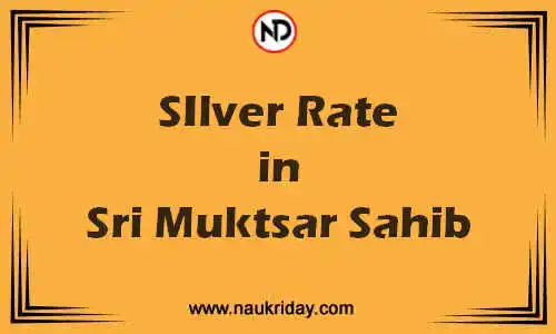 Latest Updated silver rate in Sri Muktsar Sahib Live online