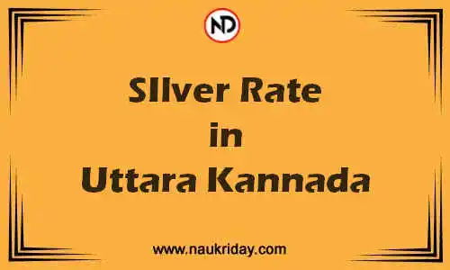 Latest Updated silver rate in Uttara Kannada Live online