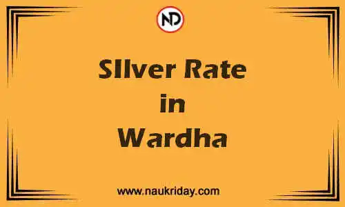 Latest Updated silver rate in Wardha Live online
