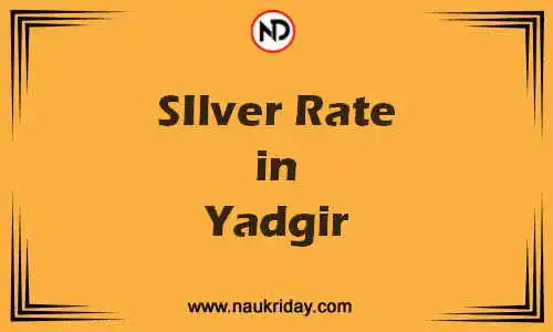 Latest Updated silver rate in Yadgir Live online