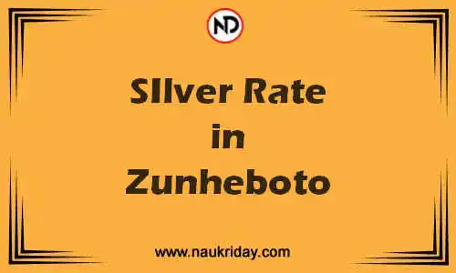 Latest Updated silver rate in Zunheboto Live online