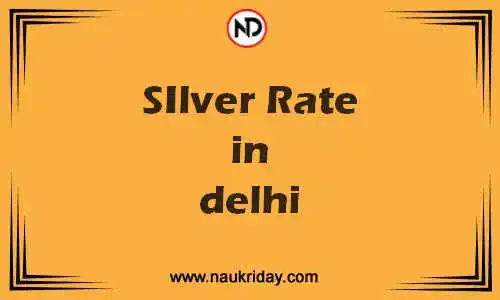 Latest Updated silver rate in Delhi Live online